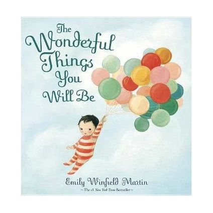The Wonderful Things You Will Be Childrens Books Ingram Books   