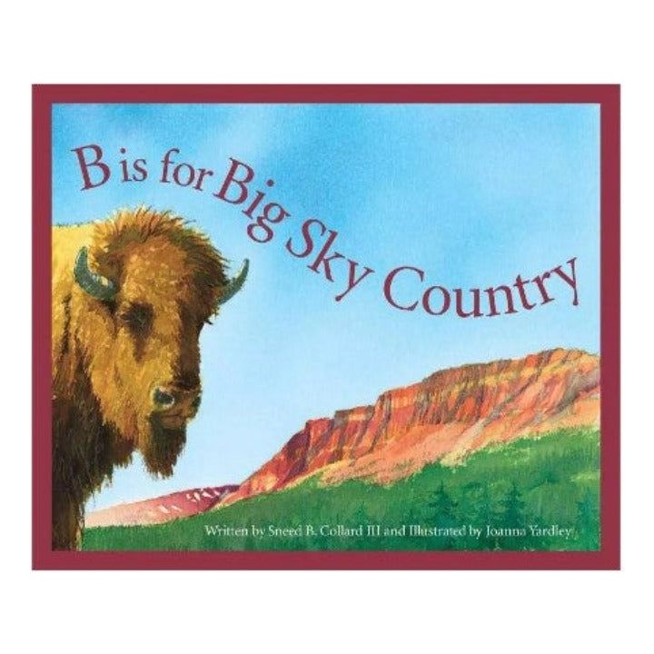 B Is for Big Sky Country: A Montana Alphabet Books Ingram Books   