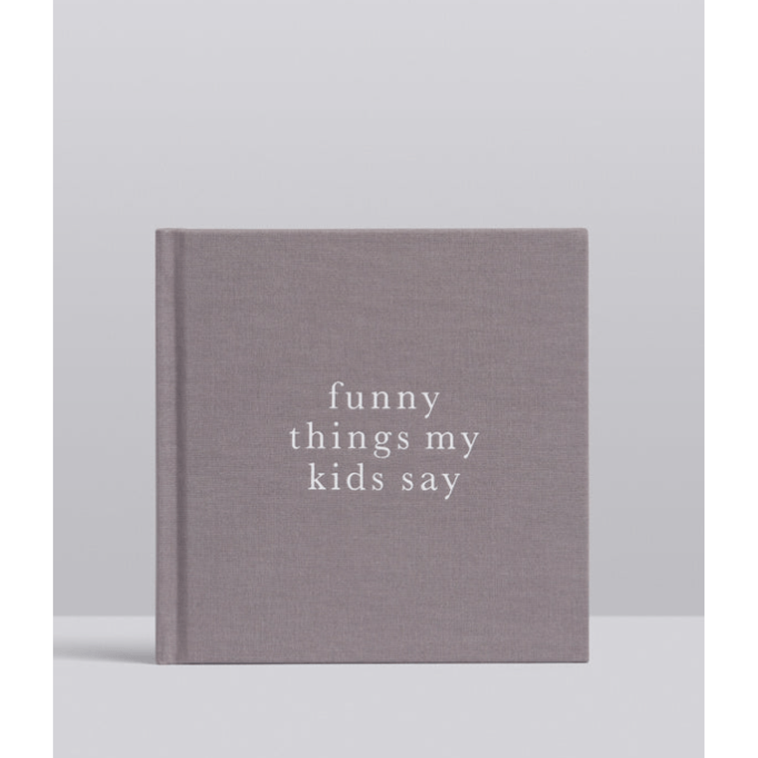Write To Me- Funny Things My Kids Say Book- Grey Book Write to Me   