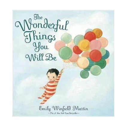 The Wonderful Things You Will Be Childrens Books Ingram Books   