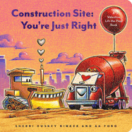 Construction Site: You’re Just Right: A Valentine Lift-the-Flap Book Books Ingram Books   